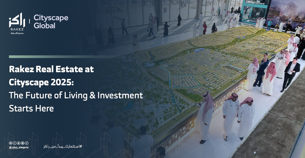Rakez Real Estate at Cityscape 2025 The Future of Living & Investment Starts Here
