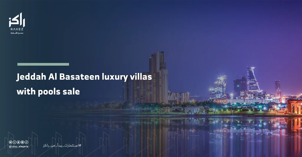Jeddah Al Basateen luxury villas with pools sale.​