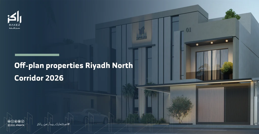 Off-plan properties Riyadh North Corridor 2026.​